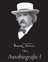 Kniha: Mark Twain - Autobiografie I. - Mark Twain