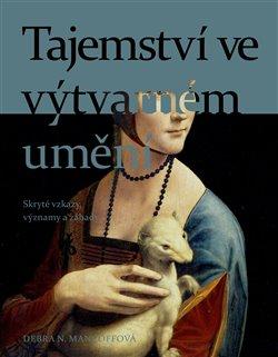 Kniha: Tajemství ve výtvarném umění - Debra N.Mancoffová