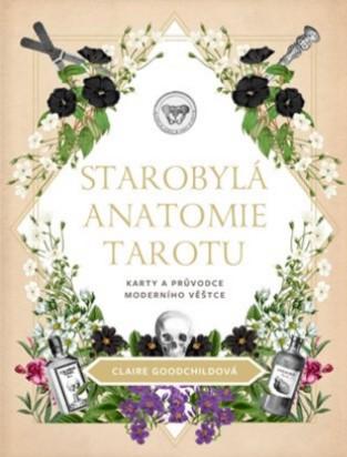 Kniha: Starobylá anatomie tarotu - Claire Goodchildová