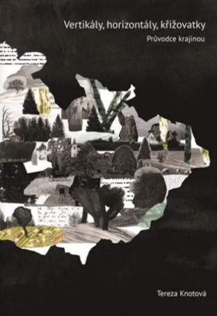 Kniha: Vertikály, horizontály, křižovatky - Tereza Knotová