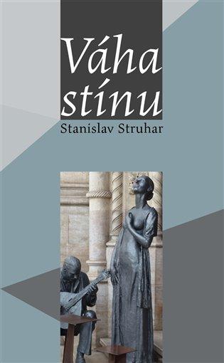 Kniha: Váha stínu - Struhar, Stanislav