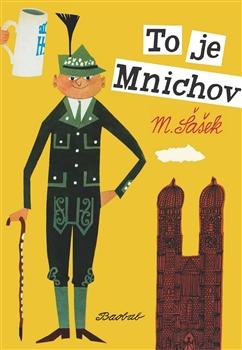Kniha: To je Mnichov - Miroslav Šašek