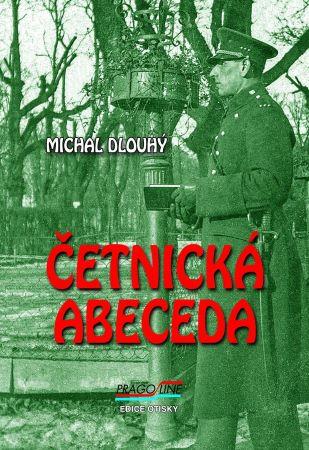 Kniha: Četnická abeceda - Michal Dlouhý