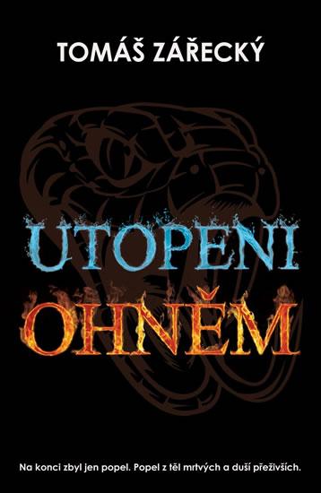 Kniha: Utopeni ohněm - Zářecký Tomáš