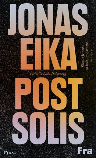 Kniha: Post Solis - Eika, Jonas