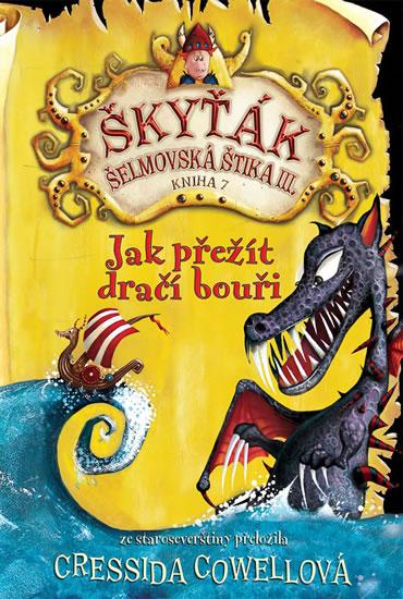 Kniha: Jak přežít dračí bouři (Škyťák Šelmovská - Cowellová Cressida