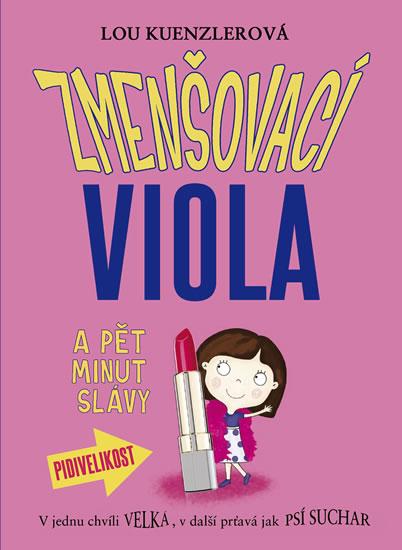 Kniha: Zmenšovací Viola (3) a pět minut slávy - Kuenzler Lou