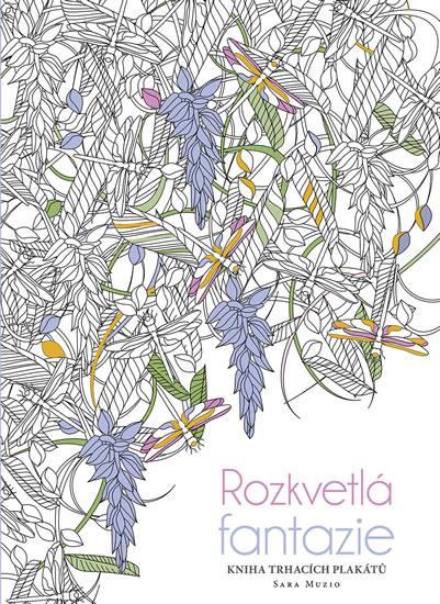 Kniha: Rozkvetlá fantazie - Kniha trhacích plakátů - Muziová Sara