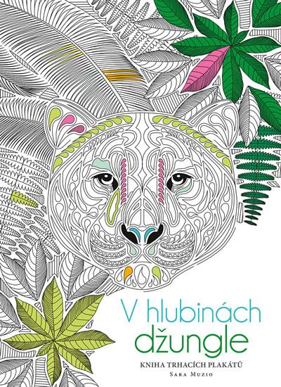 Kniha: V hlubinách džungle - Kniha trhacích plakátů - Muziová Sara