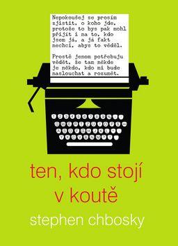 Kniha: Ten, kdo stojí v koutě - 2.vydání - Chbosky Stephen