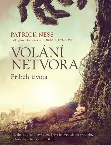 Kniha: Volání netvora - Příběh života - Ness Patrick