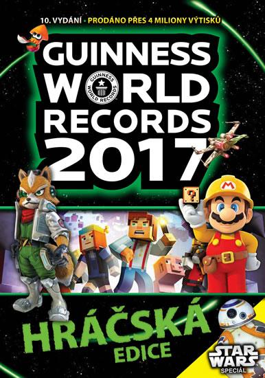 Kniha: Guinness World Records 2017. Hráčská ediceautor neuvedený