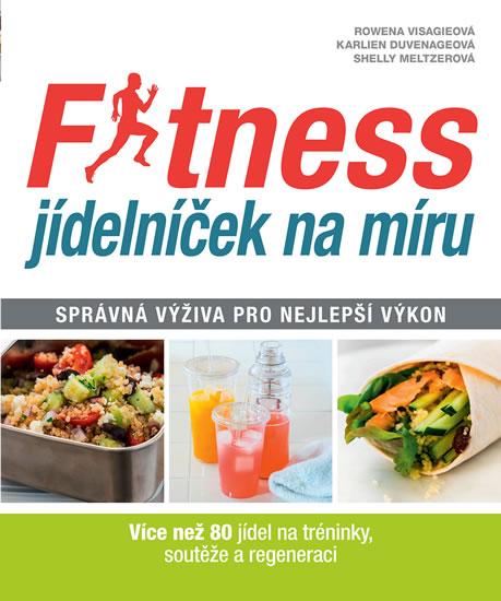 Kniha: Fitness jídelníček na míru - Správná výživa pro nejlepší výkon - Visagieová a kolektív Rowena