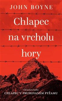 Kniha: Chlapec na vrcholu hory - Boyne, John