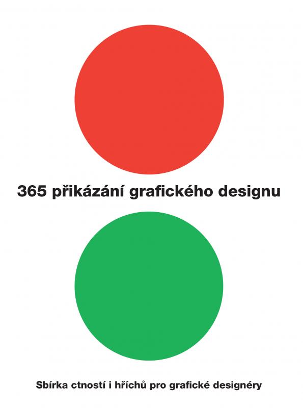 Kniha: 365 přikázání grafického designu. Sbírka ctností i hříchů pre grafické designéry - Kolektív autorov