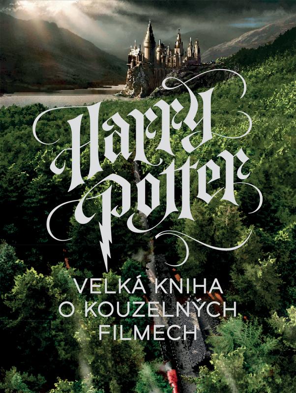 Kniha: Harry Potter - Veľká kniha o kouzelných filmech - Marc Sumerak