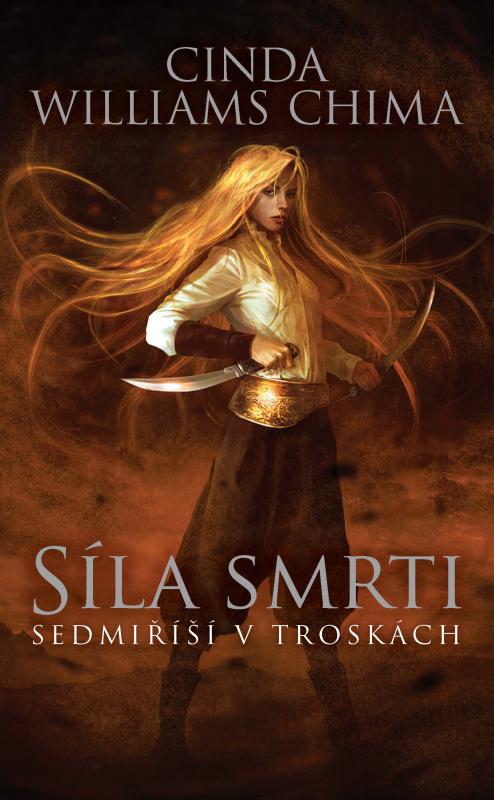 Kniha: Síla smrti (Sedmíříší v troskách 4) - Cinda Williams Chima