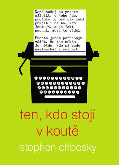 Kniha: Ten, kdo stojí v koutě - Chbosky Stephen