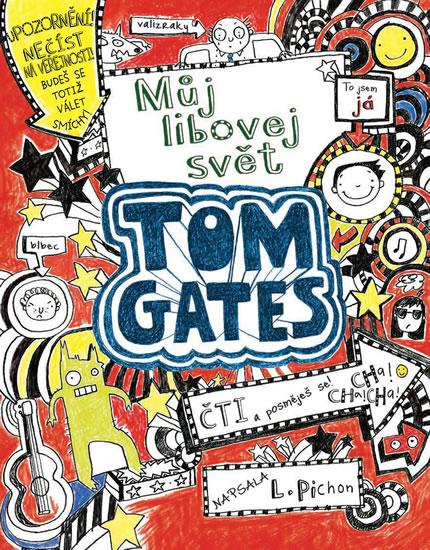 Kniha: Tom Gates 1 - Můj libovej svět - Pichon Liz