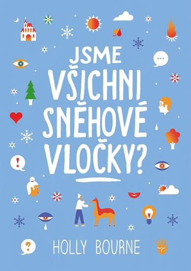 Kniha: Jsme všichni sněhové vločky? - Bourne Holly