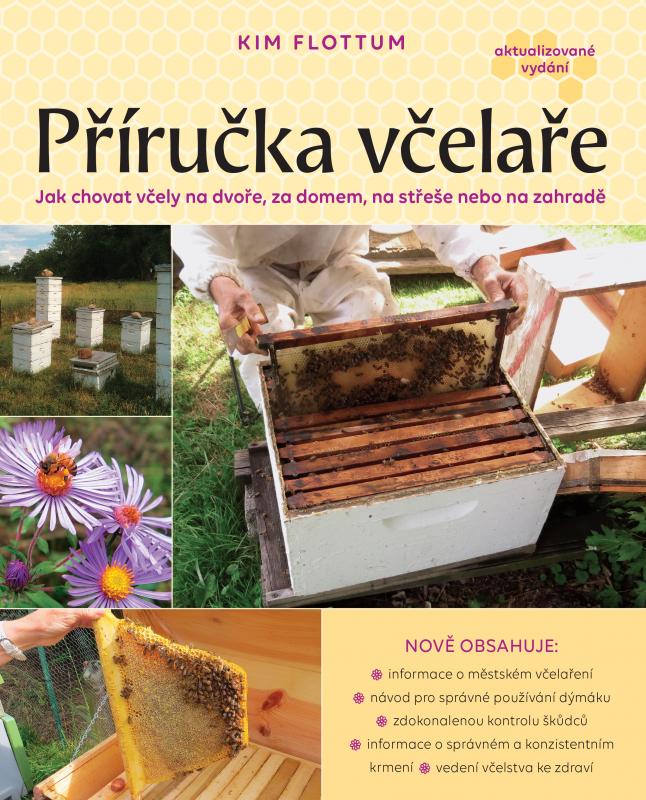 Kniha: Příručka včelaře - Návod na pěstování vč - Kim Flottum