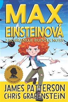 Kniha: Max Einsteinová zachraňuje budoucnostautor neuvedený