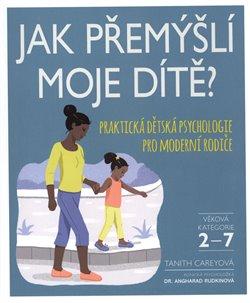 Kniha: Jak přemýšlí moje dítě? - Careyová, Tanith