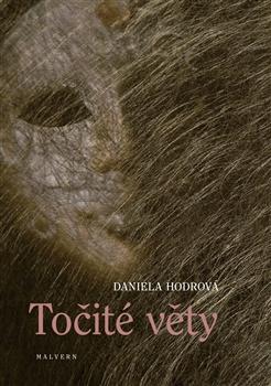 Kniha: Točité věty - Daniela Hodrová