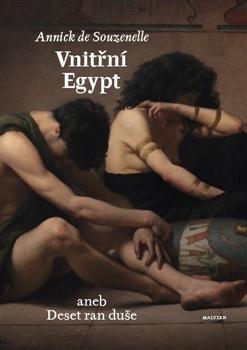 Kniha: Vnitřní Egypt aneb deset ran duše - Annick de Souzenelle