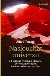 Kniha: Naslouchat univerzu - Alfred A. Tomatis
