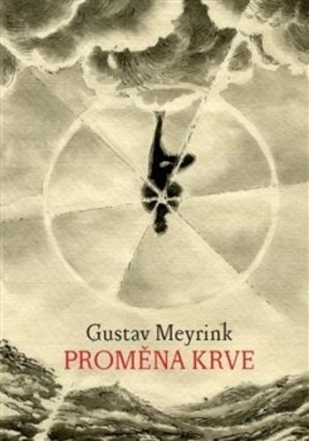 Kniha: Proměna krve - Gustav Meyrink