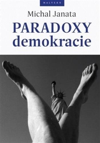 Kniha: Paradoxy demokracie - Michal Janata