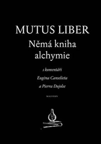 Kniha: Mutus liber - Němá kniha alchymie - Eugene Canseliet
