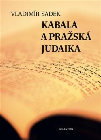 Kniha: Kabala a pražská judaika - Vladimír Sadek