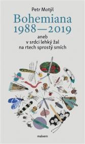 Bohemiana 1988-2019 aneb v srdci lehký žal na rtech sprostý smích