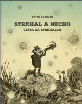 Kniha: Strkhal a Necho - Péter Borbáth