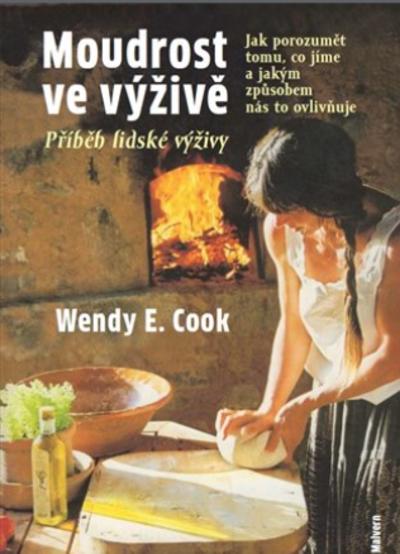 Kniha: Moudrost ve výživě - Wendy E. Cook