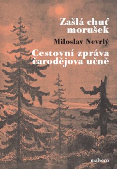 Kniha: Zašlá chuť morušek - Miloslav Nevrlý