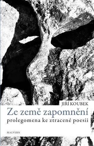 Kniha: Ze země zapomnění - Koubek, Jiří