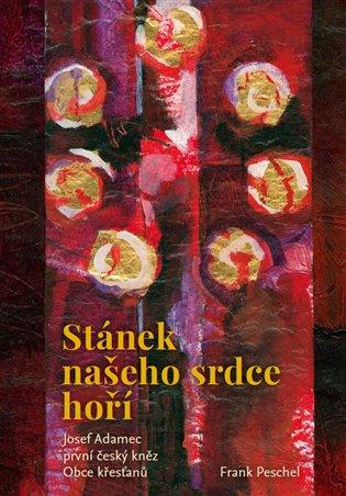 Kniha: Stánek našeho srdce hoří - Peschel, Frank
