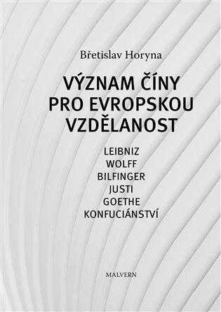 Kniha: Význam Číny pro evropskou vzdělanost - Horyna, Břetislav