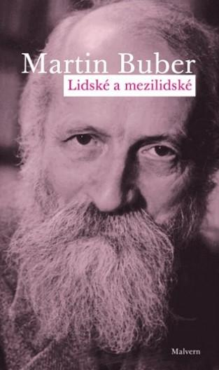 Kniha: Lidské a mezilidské - Martin Buber