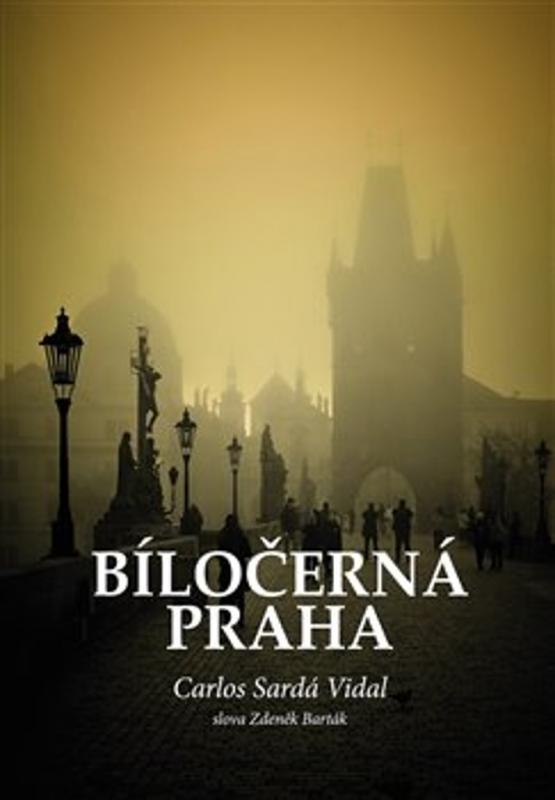 Kniha: Bíločerná Praha - Carlos Sardá Vidal