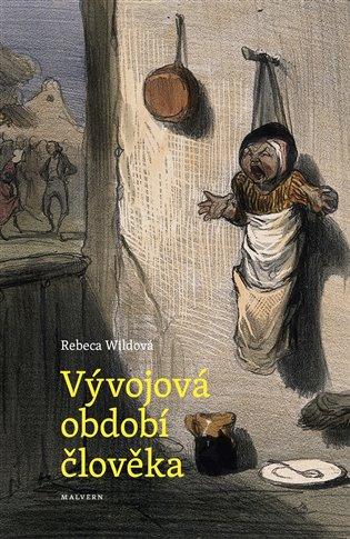 Kniha: Vývojová období člověka - Wildová, Rebeca