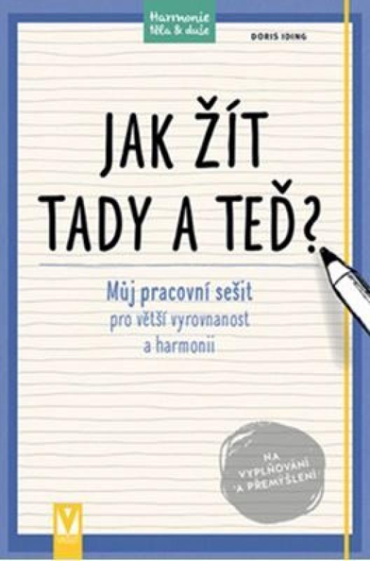 Kniha: Jak žít tady a teď? - Iding Doris