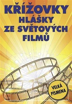 Kniha: Křížovky - Hlášky ze světových filmů - kol.