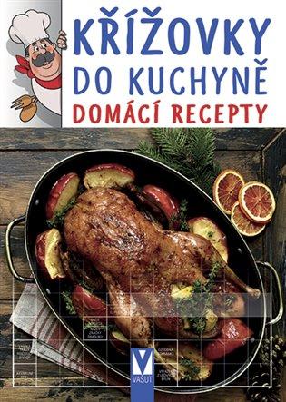 Kniha: Křížovky do kuchyně – domácí receptyautor neuvedený