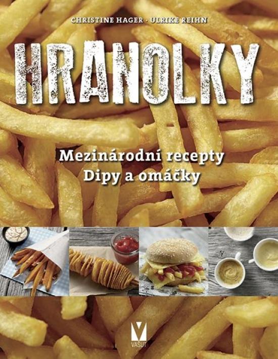 Kniha: Hranolky – mezinárodní recepty, dipy a omáčky - Kolektív autorov