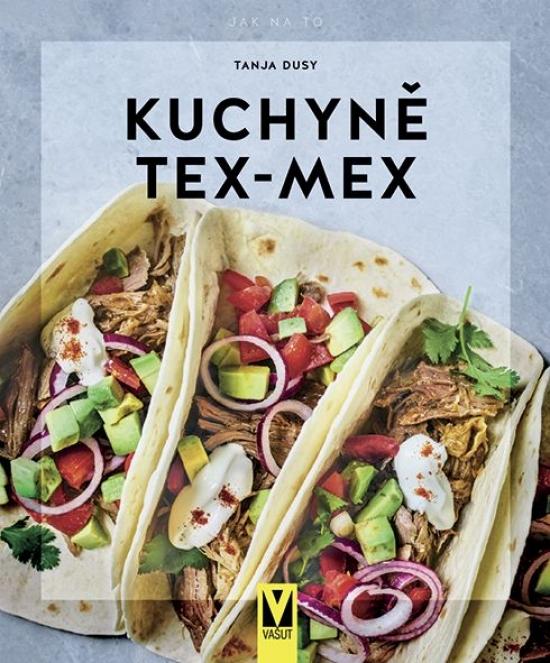 Kniha: Kuchyně Tex-Mex - Dusyová Tanja