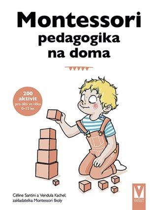 Kniha: Montessori pedagogika na domaautor neuvedený